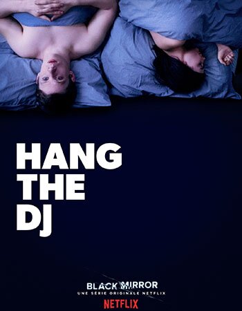 Black Mirror : Hang The DJ. Ne serait-on pas déjà en plein dedans ?