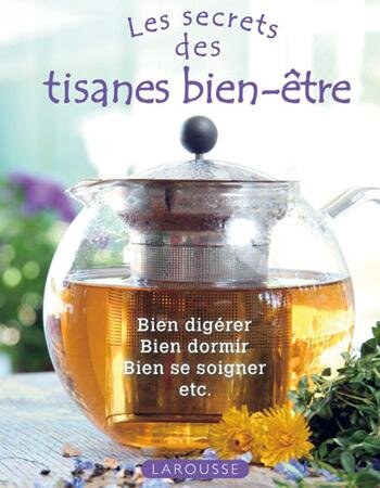 Le guide pratique des tisanes