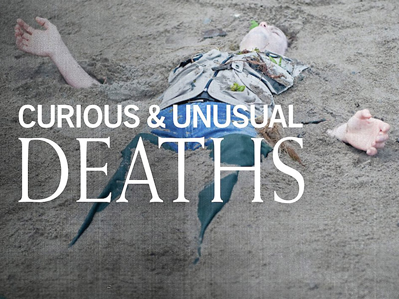 Curious and Unusual Deaths