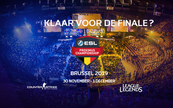 Koop nu al je tickets voor finals ESL Proximus Championships