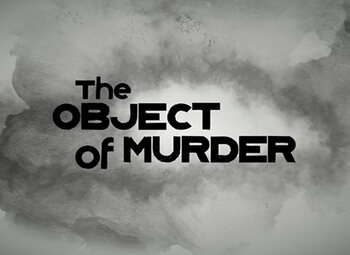Met je neus op beklijvende moordzaken dankzij ‘The Object Of Murder’