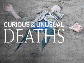 Curious and Unusual Deaths