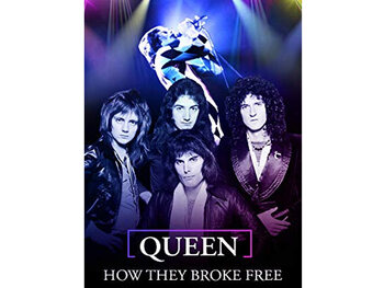 Queen: How They Broke Free